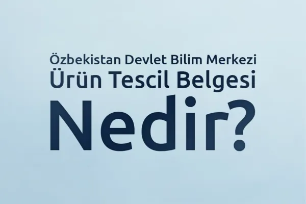 Özbekistan Devlet Bilim Merkezi Ürün Tescil Belgesi